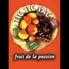 Fruit de la Passion - Tic Tic Tac